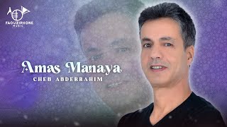 Cheb Abderrahim - Amas Manaya (Official Visual Audio) | 2024