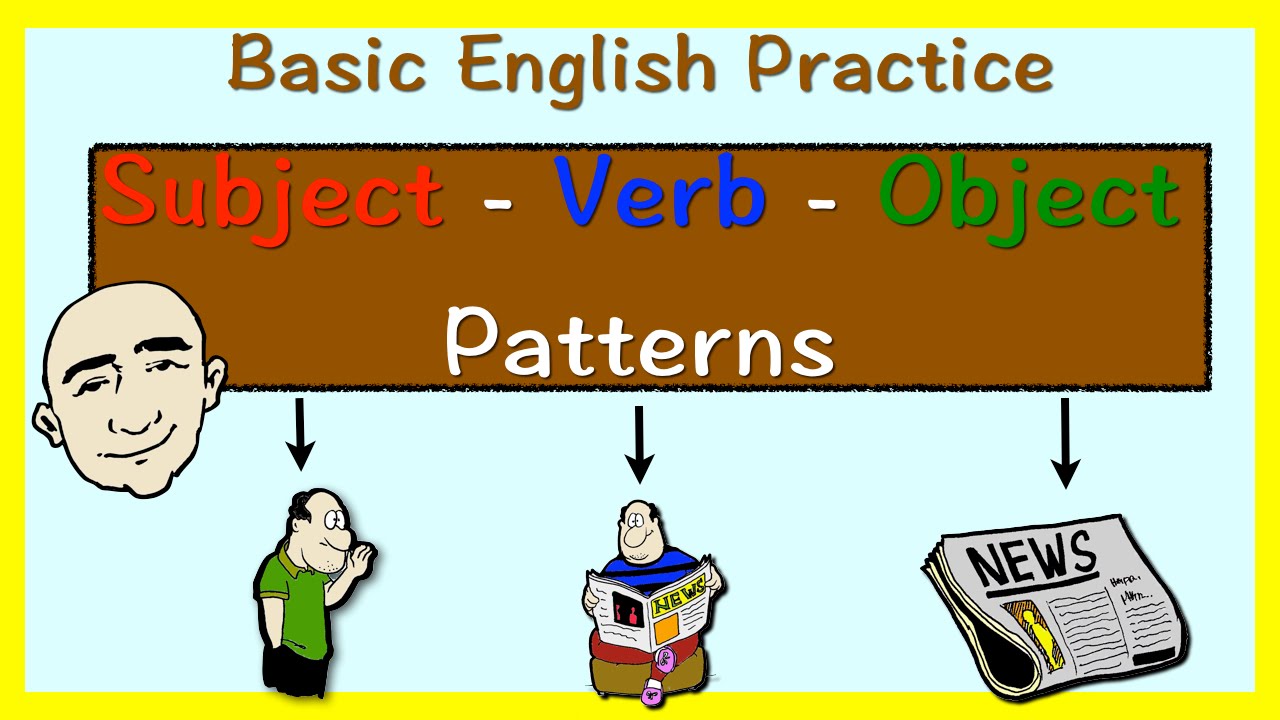 Subject Verb Object Sentence Pattern Examples