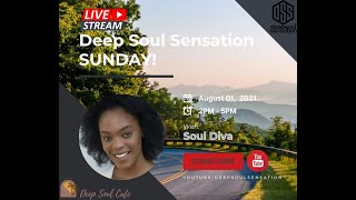 #DeepSoulSensationSunday Feat   Souldiva 01 Aug 21