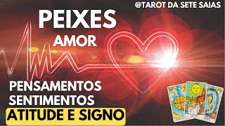 💕PEIXES💞PENSAMENTOS/SENTIMENTOS/ATITUDES😮COMPROMISSO, PROPOSTA❤️‍🔥ATITUDE VAI SER RAPIDA....