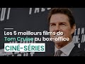 Les 5 meilleurs films de Tom Cruise au box-office