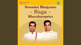 Soumitri Bhagyame - Raga - Kharaharapriya