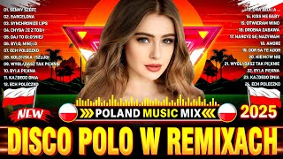 Disco Polo 2025 Nowość ⚡⚡ Disco Polo Hity 2025 ❗❗ Największe Hity Disco Polo 2025 ✨✨ Mega Hity