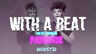 KSI - Patience (Acoustic) but with a beat [Feat. YUNGBLUD]