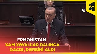 Ermənistan dərsini aldı, yerinə oturdu I Ərdoğandan Ermənistana sərt sözlər