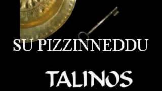 SU PIZZINNEDDU - TALINOS