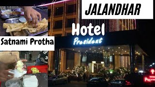 JALANDHAR, PUNJAB - Hotel President, Review - Satnami  Prontha Junction