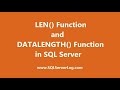 SQL LEN() Function and DATALENGTH() Function