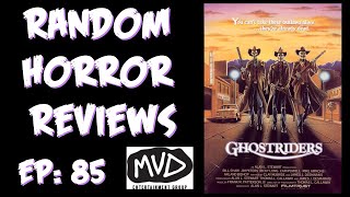 Random Horror Reviews: Ep: 85- Ghost Riders (1987) | MVD Visual