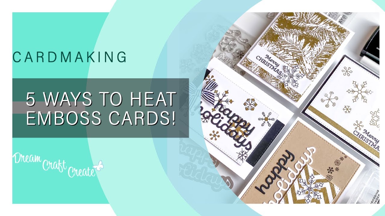 5 Fun Ways To Heat Emboss Cards Youtube
