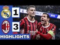 🔴Real Madrid vs AC Milan (1-3) Extended HIGHLIGHTS | UEFA Champions League