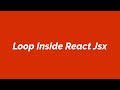 Loop Inside React Jsx