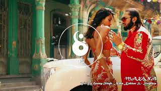 MAKHNA: Yo Yo Honey Singh Video Song | Neha Kakkar, Singhsta 8D AUDIO