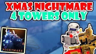 SOLO NIGHTMARE XMAS PART 2 TRIUMPH WITH ONLY 4 TOWERS / Tower Defense X