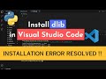 How to install dlib in Visual Studio Code (2024) | dlib installation error resolved