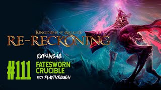 KINGDOMS OF AMALUR: RE-RECKONING | #111 DLC: FATESWORN - CRUCIBLE