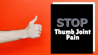 STOP Thumb Joint Pain with Simple Self Exercises