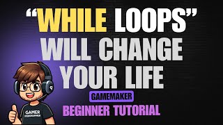 While Loops | Beginner Tutorial | GameMaker