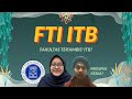 FTI: FAKULTAS TERAMBIS ITB | BEDAH FAKULTAS: FTI ITB