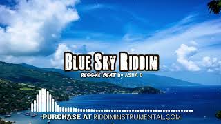 Blue Sky Riddim - Rub A dub Roots Reggae instrumental - Ri by Asha D