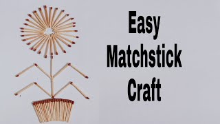 Easy Match Stick Craft | Simple Match Stick Art \u0026 Craft | Best Out Of Match Sticks |Match Stick Work