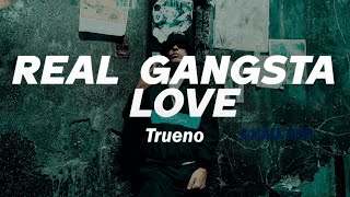 Trueno - REAL GANGSTA LOVE ❤️ (Letra)
