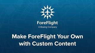 ForeFlight on Frequency: Make ForeFlight Your Own with Custom Content