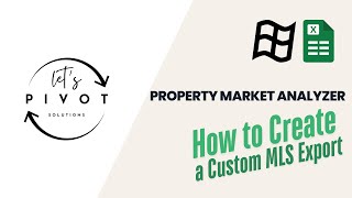 Property Market Analyzer: How to Create a Custom MLS Export