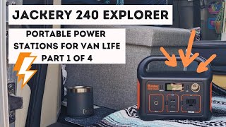 JACKERY 240 Portable Power Station - How I Use \u0026 Charge It | Part 1 of 4: Van Life Electricity