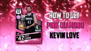 HOW TO GET PINK DIAMOND KEVIN LOVE - NBA 2k17 MyTEAM