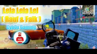 Rauf & Faik - Lela Lela Lela || Pubg Mobile Montage || Cyb0x Gaming||