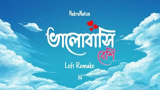 Bhalobashi Beshi | Lofi Remix | Shovon Roy | Sheniz | NabruNation