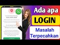 Anda memerlukan whatsapp resmi untuk masuk ke Masalah || Pemecahan Masalah Masuk Whatsapp 2024