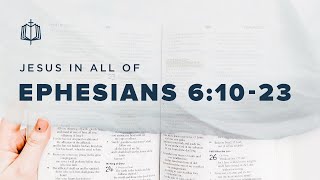 Ephesians 6:10-23 | The Armor of God | Bible Study