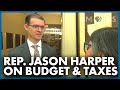 Rep. Jason Harper Talks Budget & Taxes in 2024 Legislative Session