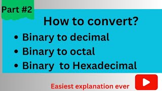 Convert Binary to decimal, octal and Hexadecimal | Examples| Coding conversion | Bs.