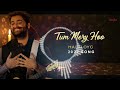 tum mery hoo new song 2025 arjit singh u0026 mukarram s studio emotional