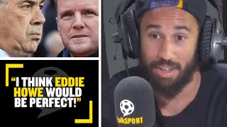 "I THINK EDDIE HOWE WOULD BE PERFECT!" Andros Townsend says Eddie Howe’s the right man for Everton