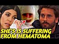 Kourtney's Breakdown! Shocking Hematoma After Surgery Exposed!