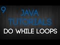 Java Programming Tutorial   Episode 9   Do while loop