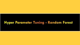 Hyper Parameter Tuning - Random Forest