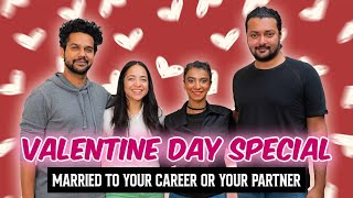 Valentine's Day Special - Married to Your Career or Your Partner Ft @natashahejaz