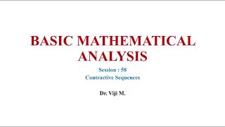Basic Mathematical Analysis: Session 58 by Dr. Viji M.