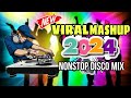 💥🎶NEW VIRAL MASHUP 2024 NONSTOP DISCO MIX