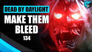 Make Them Bleed Ep. 134 | Oni Killer Dead by Daylight DBD Gameplay
