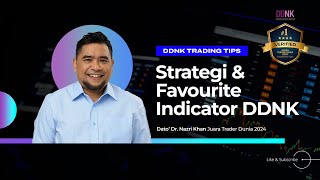 DDNK (Part 6) - Ketahui Strategi dan Favourite Indicator DDNK