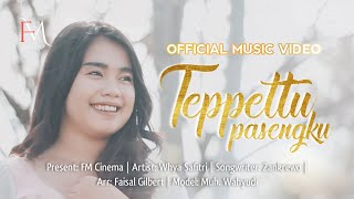 TEPPETTU PASENGKU - Whya Safitri || Cipt. Zankrewo (Official Music Video)