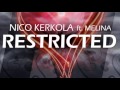 Nico Kerkola ft. Melina - Restricted (NOW ON SPOTIFY)