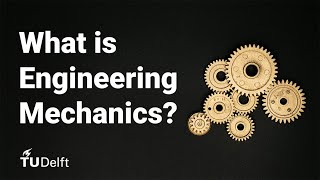 What is Engineering Mechanics?