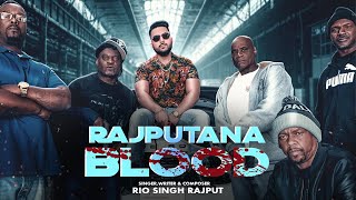 RAJPUTANA BLOOD ( Full Video ) Rio Singh Rajput | Latest Punjabi Song 2020 | Red King Music |
